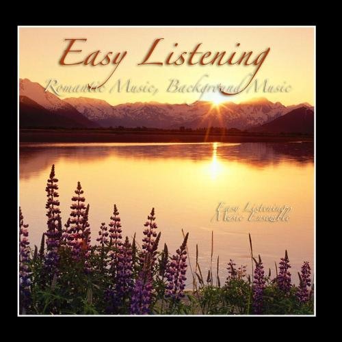 Easy Listening - Romantic Music, Background Music