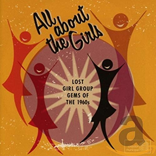 All About the Girls: Lost Girl Group Gems of 1960S