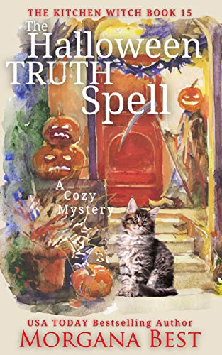 The Halloween Truth Spell: Cozy Mystery (The Kitchen Witch Book 15)