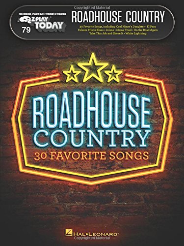 Roadhouse Country: E-Z Play Today Volume 79