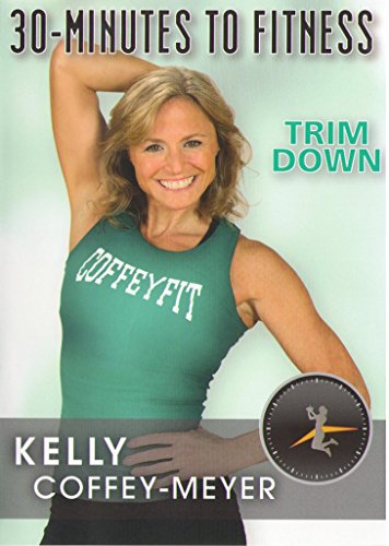 Kelly Coffey's 30 Min. to Fitness: Trim Down