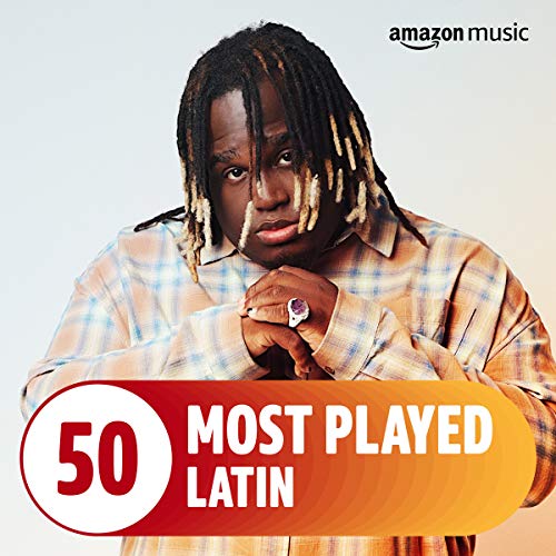 The Top 50 Most Played: Latin