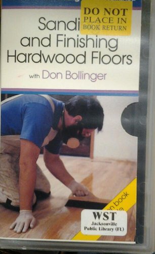 Sanding and Finishing Hardwood Floors [VHS]