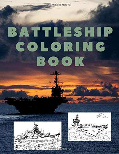 Battleship Coloring Book: Military coloring book for adults and kids - Ships. Each ship and submarine is printed on a separate sheet, to avoid bleed through.
