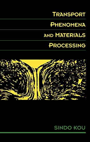 Transport Phenomena and Materials Processing