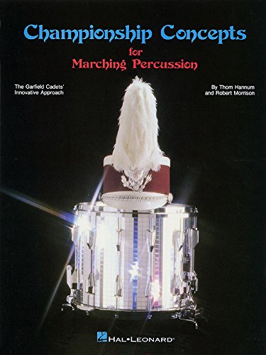 Championship Concepts for Marching Percussion