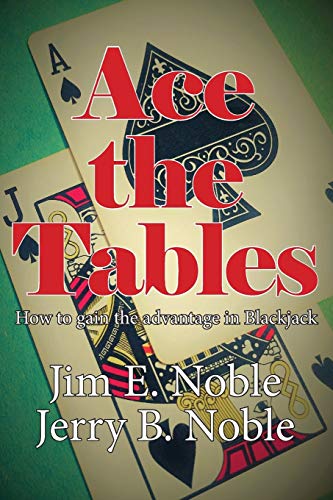 Ace the Tables: How to Gain the Advantage In Blackjack