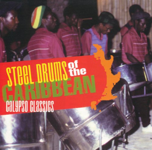 Steel Drums of the Caribbean - Calypso Classics