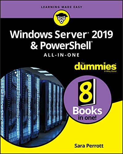 Windows Server 2019 & PowerShell All-in-One For Dummies (For Dummies (Computer/Tech))