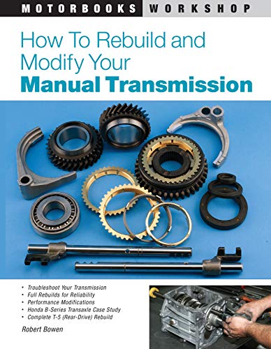 How to Rebuild and Modify Your Manual Transmission (Motorbooks Workshop)