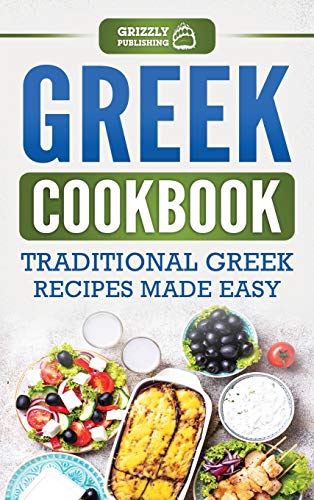 Greek Cookbook: Traditional Greek Recipes Made Easy