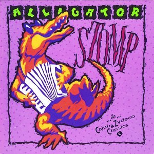 Alligator Stomp: Cajun & Zydeco Classics