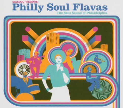Philly Soul Flavas: The Soul Sound of Philadelphia