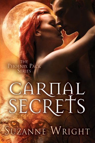 Carnal Secrets (The Phoenix Pack Book 3)