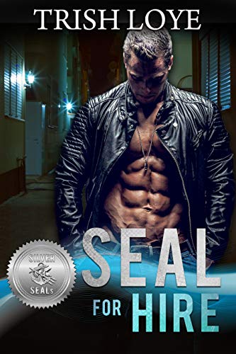 SEAL for Hire (Silver SEALs Book 11)