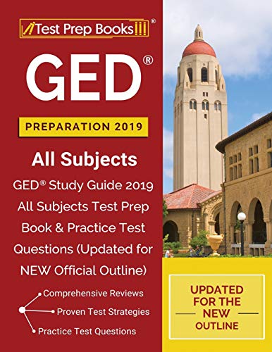 GED Preparation 2019 All Subjects: GED Study Guide 2019 All Subjects Test Prep Book & Practice Test Questions (Updated for NEW Official Outline)
