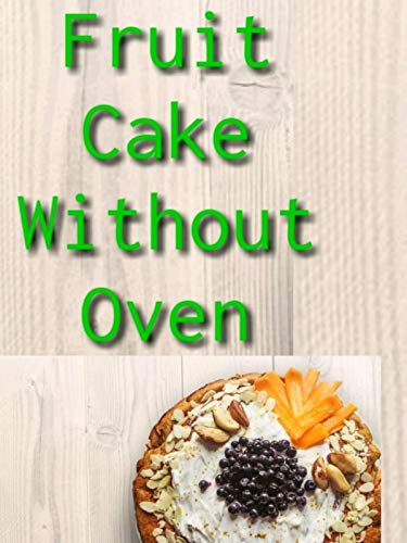 Fruit Cake Without Oven