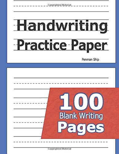 Handwriting Practice Paper: 100 Blank Writing Pages - For Students Learning to Write Letters