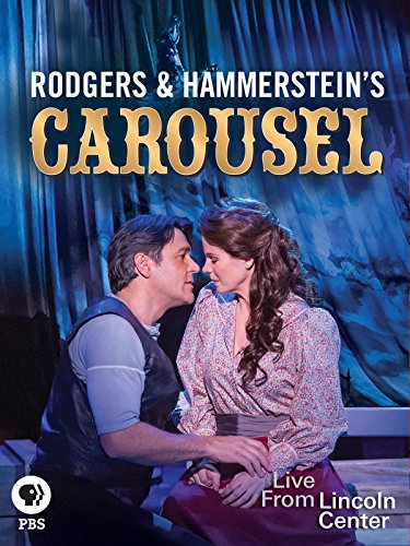 Live from Lincoln Center: Rodgers and Hammerstein's Carousel