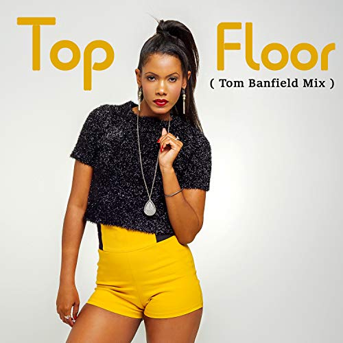 Top Floor (Tom Banfield Mix) [Explicit]