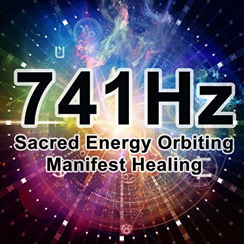 741Hz Sacred Energy Orbiting Manifest Healing (Whole Body Regeneration, Accelerated Healing, Dissolve Toxins, Cleanse Aura, Full Body Cell Level Detox & Binaural Beats Solfeggio Frequency Music)
