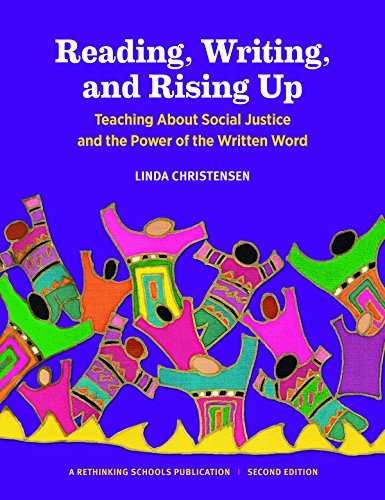 Reading, Writing, and Rising Up: Teaching About Social Justice and the Power of the Written Word