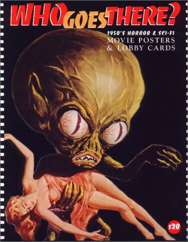 Who Goes There?: 1950'S Horror & Sci-Fi Movie Posters & Lobby Cards