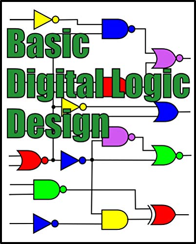 Basic Digital Logic Design: Use Boolean Algebra, Karnaugh Mapping, or an Easy Free Open-Source Logic Gate Simulator