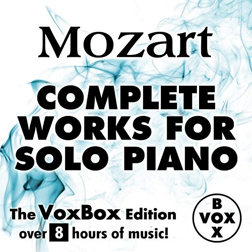 Mozart: Complete Works for Solo Piano (The VoxBox Edition)