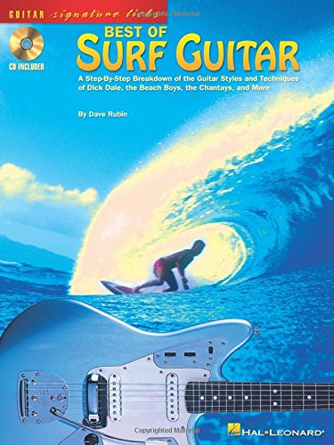 Best of Surf Guitar: A Step-by-Step Breakdown of the Guitar Styles and Techniques of Dick Dale, The Beach Boys, and More