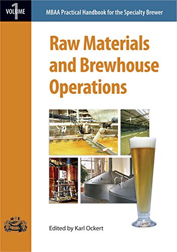 Raw Materials and Brewhouse Operations (Mbaa Practical Handbook for the Specialty Brewer)