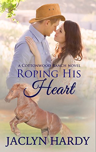 Roping His Heart (Cottonwood Ranch Book 1)
