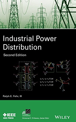 Industrial Power Distribution (IEEE Press Series on Power Engineering)