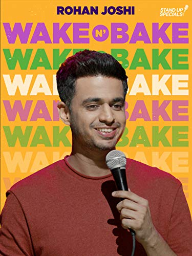 Rohan Joshi: Wake N Bake