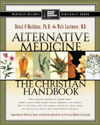 Alternative Medicine: The Christian Handbook