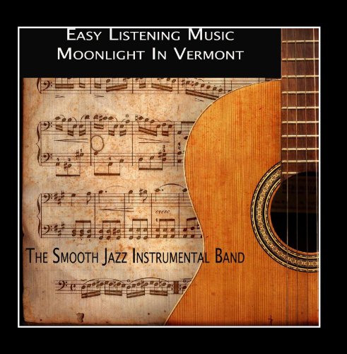 Easy Listening Music - Moonlight in Vermont