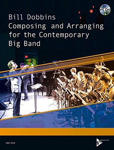 Composing and Arranging for the Contemporary Big Band: Book & CD (Advance Music)