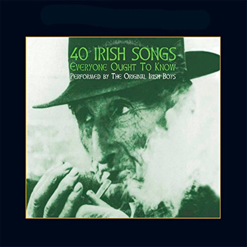 40 Irish Songs Everyone Ought to Know