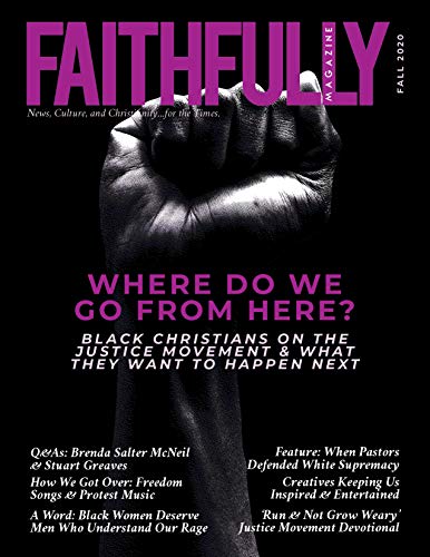 Faithfully Magazine: News, Culture, and Christianity...for the Times: Special Edition (Fall Book 2020)