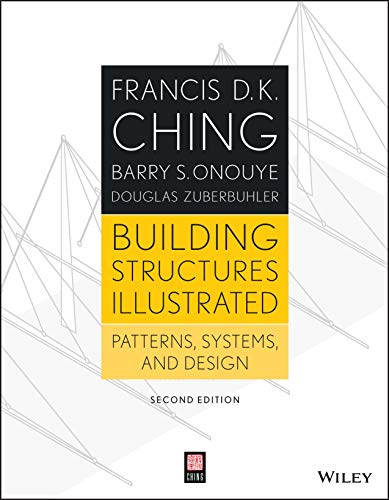 Building Structures Illustrated: Patterns, Systems, and Design