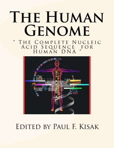 The Human Genome: ' The Complete Nucleic Acid Sequence for Human DNA '