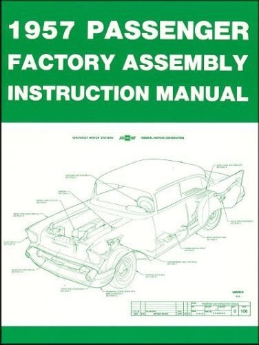 1957 Chevrolet Chevy Passenger Car Factory Assembly Instruction Manual