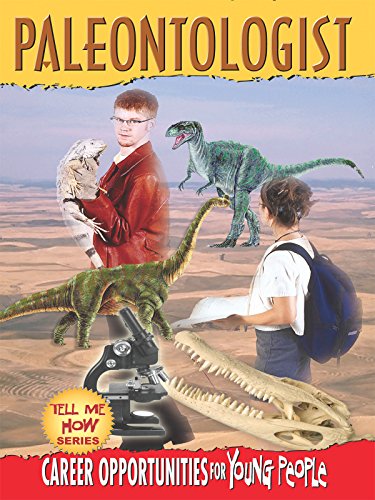 Tell Me How Career Series: Paleontologist