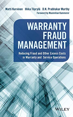 Warranty Fraud Management: Reducing Fraud and Other Excess Costs in Warranty and Service Operations (Wiley and SAS Business Series)