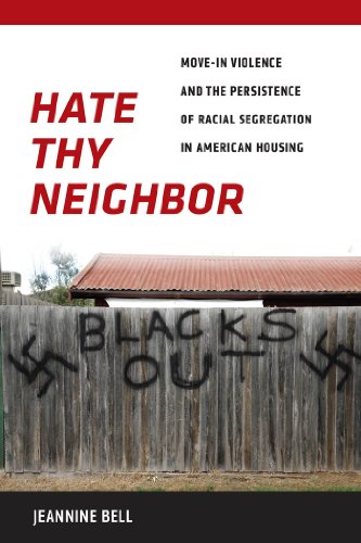 Hate Thy Neighbor: Move-In Violence and the Persistence of Racial Segregation in American Housing