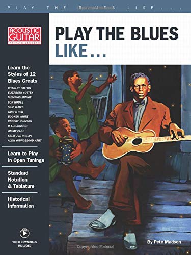 Play the Blues Like...: Acoustic Guitar Private Lessons Series
