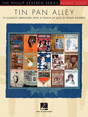 Tin Pan Alley: 15 Classics Arranged with a Touch of Jazz (The Phillip Keveren Series)