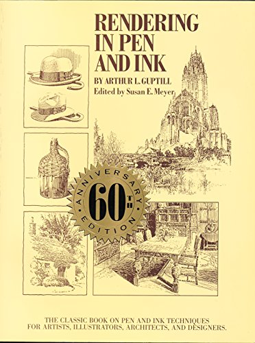 Rendering in Pen and Ink: The Classic Book On Pen and Ink Techniques for Artists, Illustrators, Architects, and Designers