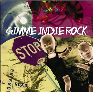 Gimme Indie Rock 1