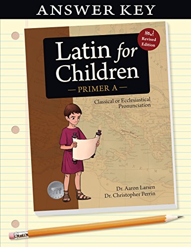 Latin for Children, Primer A Answer Key (Latin for Childred)